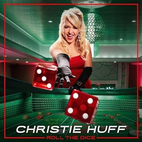 Christie Huff - Roll the Dice (2016) lossless