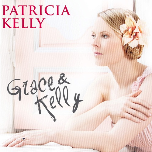 Patricia Kelly - Grace & Kelly (2016)