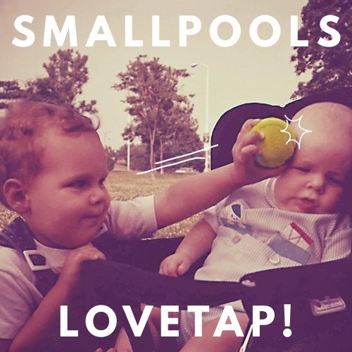 Smallpools - Lovetap! (2015)