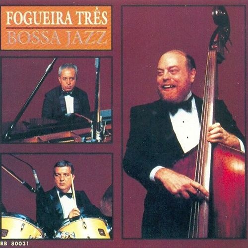 Fogueira Tres - Bossa Jazz (1995) Lossless