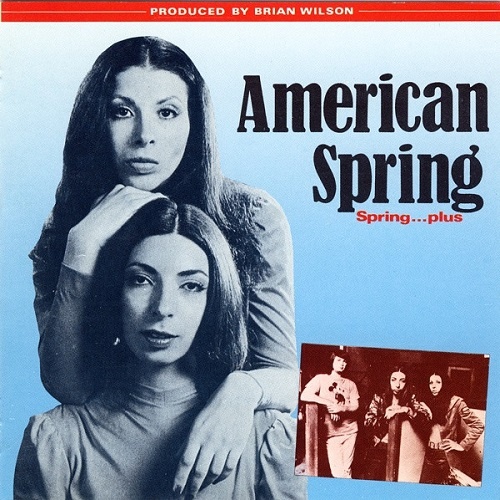 American Spring - Spring...Plus 1972 (Reissue 1989)