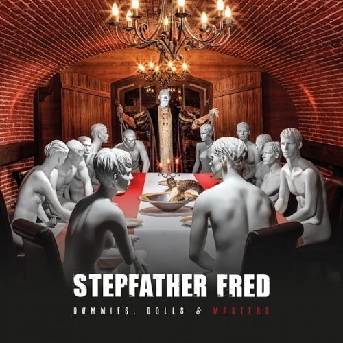 Stepfather Fred - Dummies, Dolls & Masters (2016)