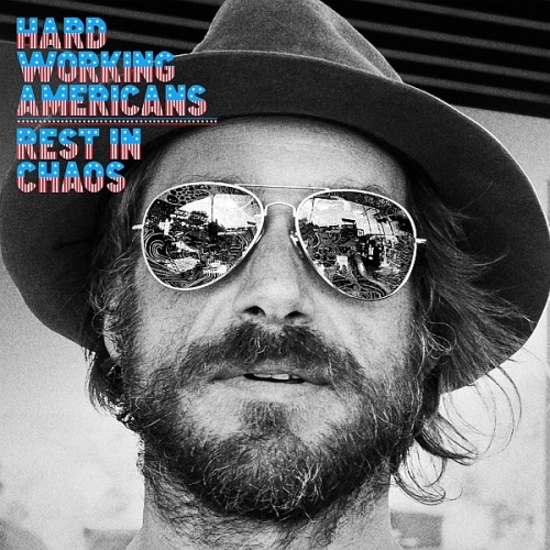 Hard Working Americans - Rest in Chaos (2016) lossless