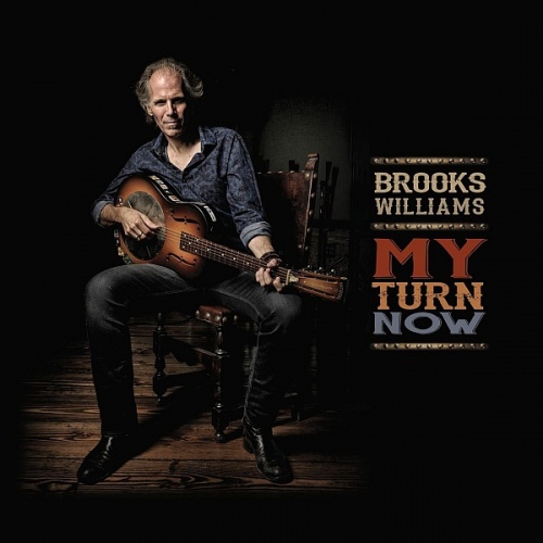 Brooks Williams - My Turn Now (2016) lossless