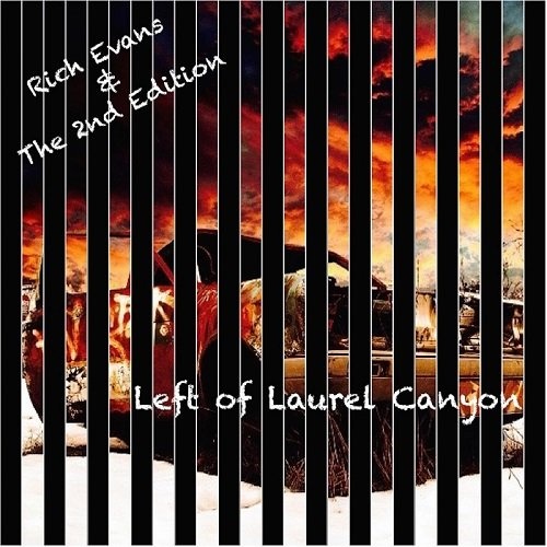 Rich Evans & The 2nd Edition - Left Of Laurel Canyon (2016)