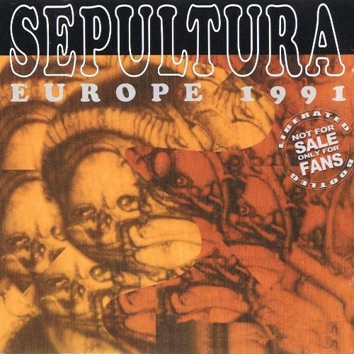 Sepultura - Europe 1991 [Bootleg]