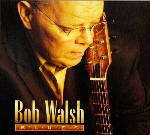 Bob Walsh - Blues (2003) [Lossless+Mp3]