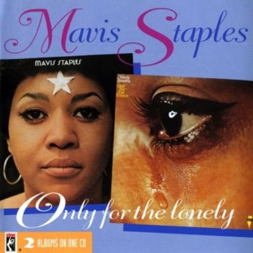 Mavis Staples - Only For The Lonely 1993