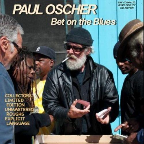 Paul Oscher - Bet On The Blues 2010