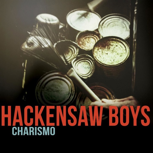 Hackensaw Boys - Charismo (2016) 