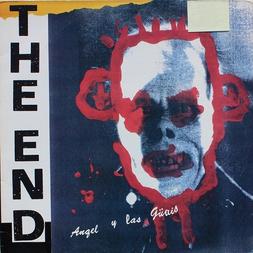 Angel Y Las Guais - The End 1988 (EP)