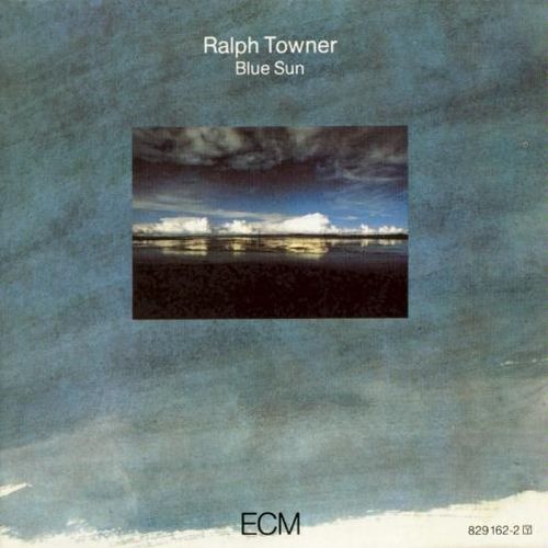 Ralph Towner - Blue Sun (1983) Lossless