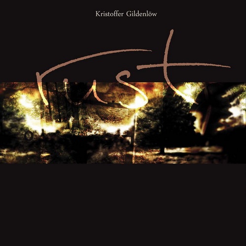 Kristoffer Gildenlow (ex-Pain Of Salvation) - RUST (2012)