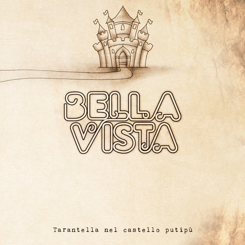 BellaVista - Tarantella nel castello putipu (2016)