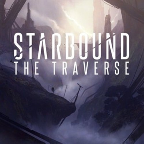 Starbound  The Traverse (2016)