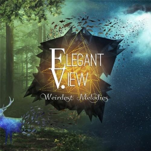Elegant View - Weirdest Melodies (2016)