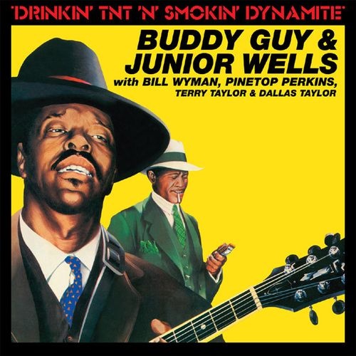Buddy Guy, Junior Wells - Drinkin' TNT 'n' Smokin' Dynamite (1982) Lossless