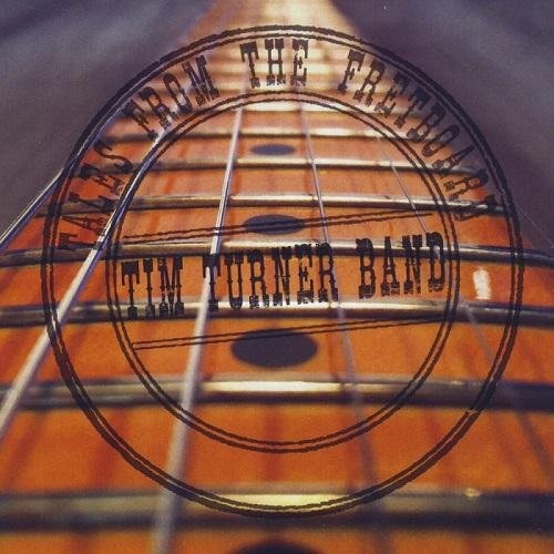 Tim Turner Band - Tales from The Fretboard (2016)
