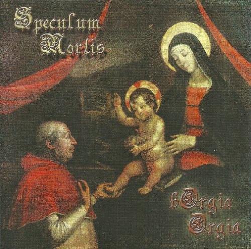 Speculum Mortis - Borgia Orgia (2013)