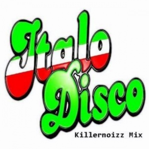 Killernoizz - Italo Disco Mix (2016)