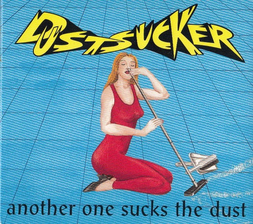 Dustsucker - Another One Sucks The Dust (1996 ( 1 st press))(Lossless+Mp3)