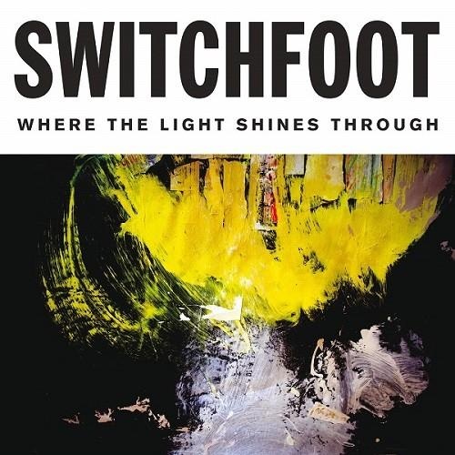 Switchfoot - Where The Light Shines Through [Deluxe Edition] (2016)