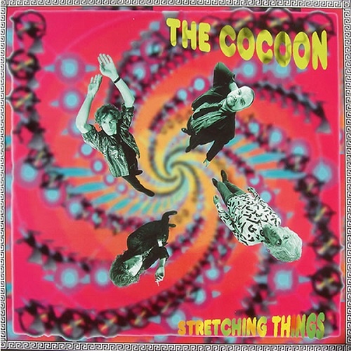The Cocoon - Stretching Things (1991)