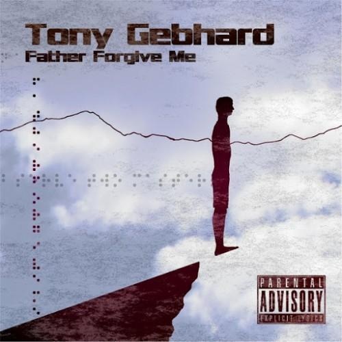 Tony Gebhard - Father Forgive Me (2016)