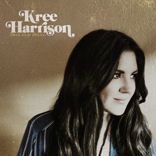 Kree Harrison - This Old Thing (2016)