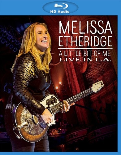 Melissa Etheridge - A Little Bit of Me: Live in L.A. (2015)