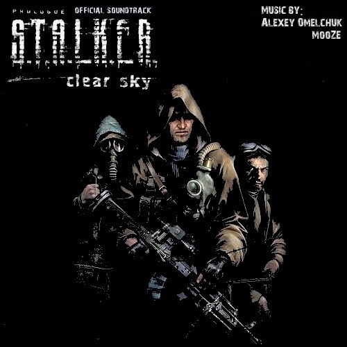 Alexey Omelchuk / MoozE - S.T.A.L.K.E.R.: Clear Sky OST (2008) (lossless + MP3)