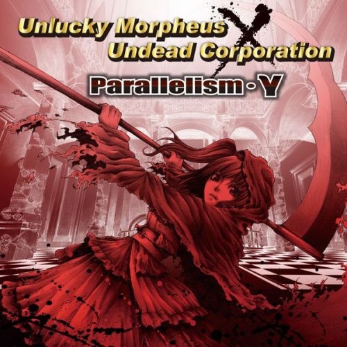 Unlucky Morpheus - Parallelism &#12539; Y (2012)