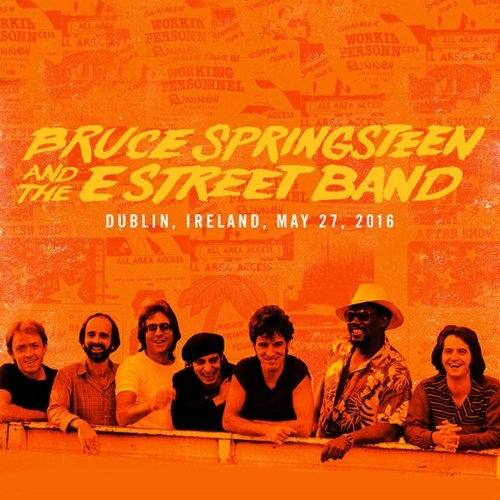 Bruce Springsteen & The E Street Band - 2016-05-27 Dublin, IE (2016) (Lossless+MP3)