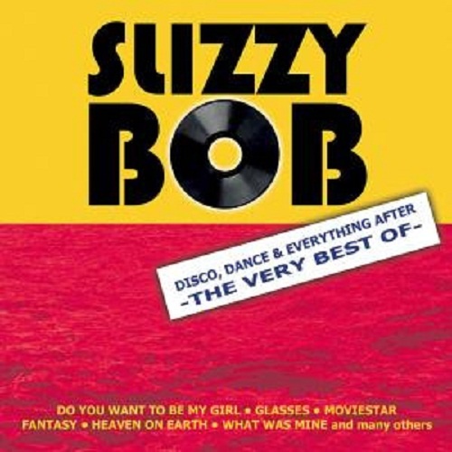 Slizzy Bob - The Very Best Of (2007) lossless
