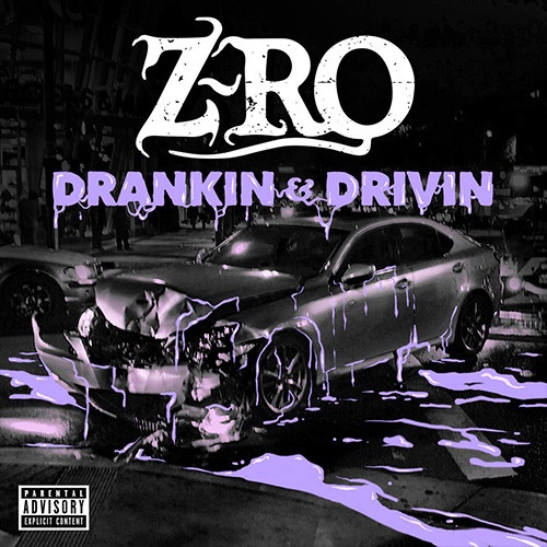 Z-Ro - Drankin' & Drivin' (2016)