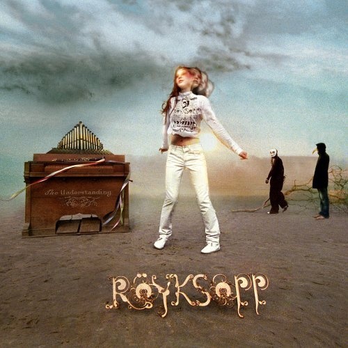 Royksopp - The Understanding (2005) (lossless + MP3)