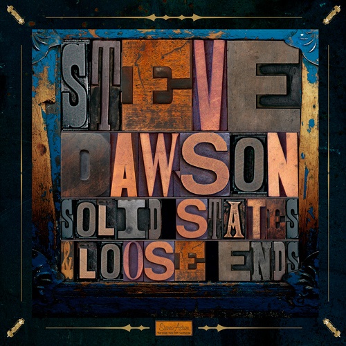 Steve Dawson - Solid States & Loose Ends (2016) Lossless