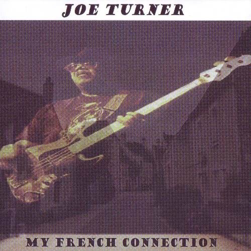 Joe Turner - My French Connection (2005) Lossless