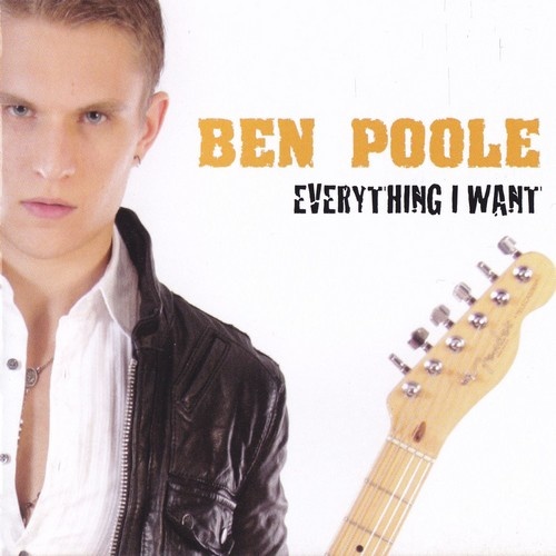 Ben Poole - Everything I Want [EP] (2010)