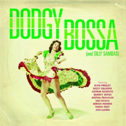 VA - Dodgy Bossa And Silly Sambas (2016)