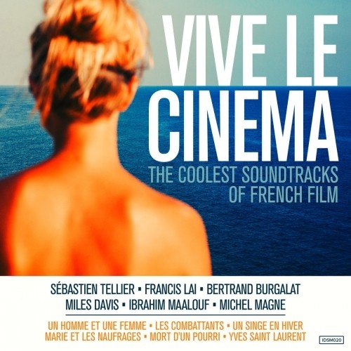 VA - Vive le Cinema (The Soundtracks Of French Film) (2016)