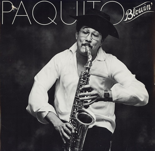 Paquito D'Rivera - Blowin' (1981)