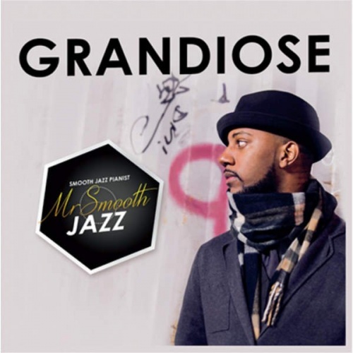Mr Smooth - Grandiose (2016)