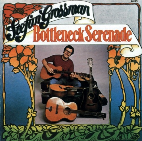 Stefan Grossman - Bottleneck Serenade (1975) [Remastered] (1998) Lossless
