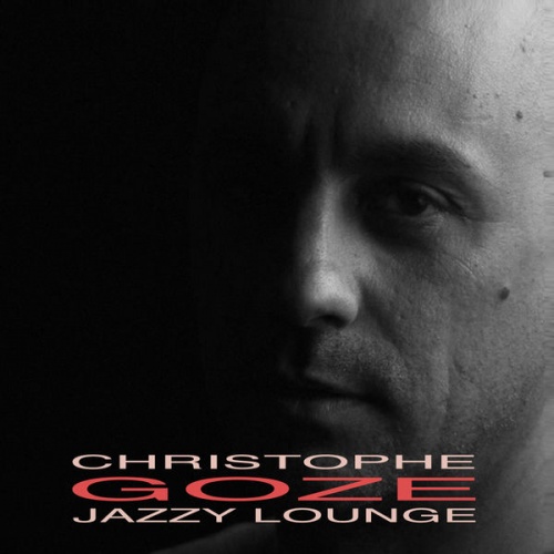 Christophe Goze - Jazzy Lounge (2016) Lossless + Mp3