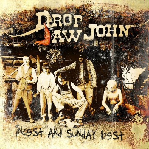 Drop Jaw John - Incest and Sunday Best (2014)