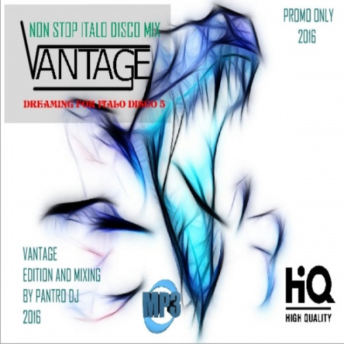 VA - Vantage Dreaming For Italo Disco 5 (2016) (by Pantro DJ)