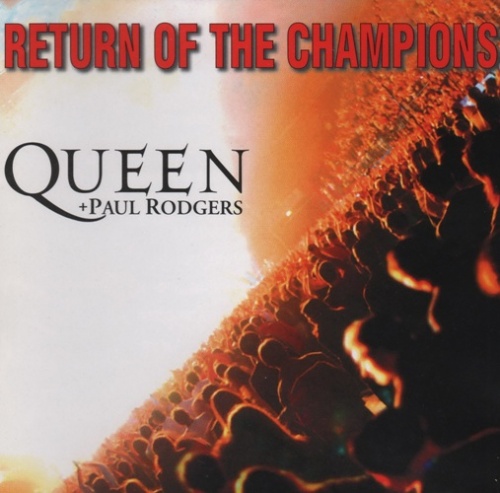 Queen + Paul Rodgers - Return Of The Champions 2005 [2CD] (Lossless)