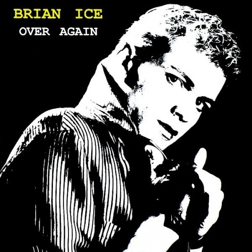 Brian Ice - Over Again (Vinyl, 12'') 1989 (Lossless)