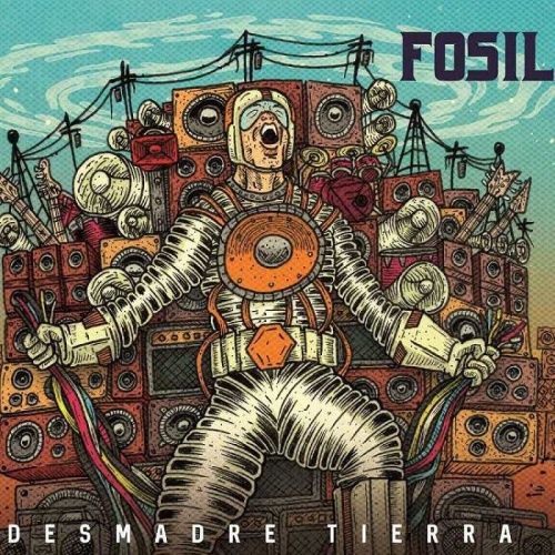Fosil - Desmadre Tierra (2016) (Lossless+Mp3)